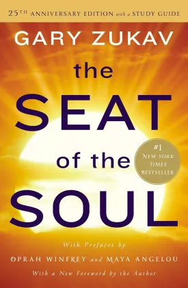 The Seat of the Soul: 25th Anniversary Edition with a Study Guide Paperback  Special Edition, March 11, 2014